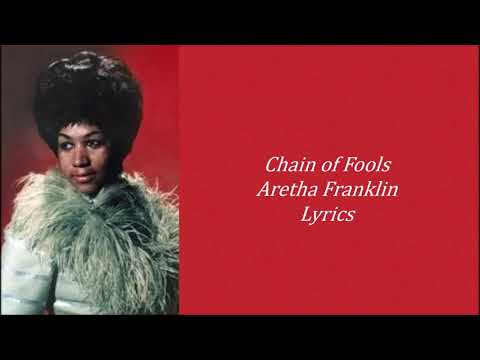Chain of Fools - Aretha Franklin Lyrics