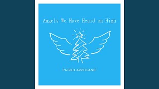 Angels We Have Heard on High