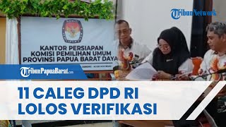 Lolos Verifikasi, 11 Bakal Calon DPD RI Dapil Papua Barat Daya akan Ikut Verifikasi Administrasi