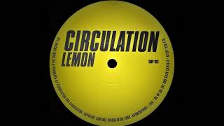 Circulation - Lemon (Mix 1)