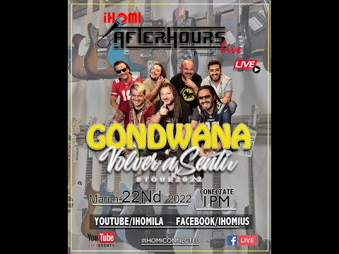 Gondwana Live at IHOMI Afterhours Volver a Sentir Tour 2022