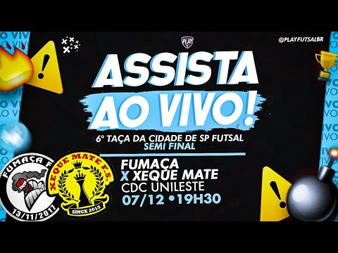 Fumaça v Xeque Mate  | Semi final da 6ª Taça São Paulo Futsal  2021 (PRATA) | AO VIVO