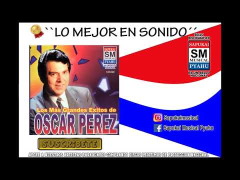 Adios che paraje kue - Oscar Perez con la alegre formula nueva