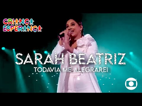 Sarah Beatriz | TODAVIA ME ALEGRAREI (Criança Esperança 2023) AO VIVO