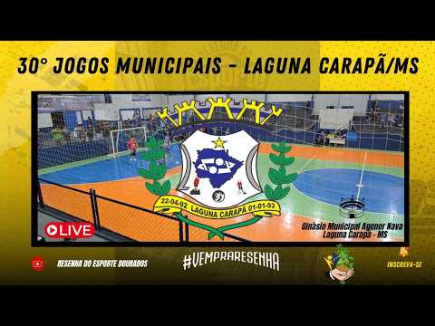 30° JOGOS MUNICIPAIS DE LAGUNA CARAPÃ/MS - SEMIFINAIS