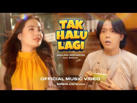 TAK HALU LAGI - Maulana Ardiansyah Feat Avolia | Official Music Video