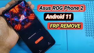 Asus ROG Phone 2 FRP Google Accounts Bypass Android 11 Without Pc New Security Patch Update 2022