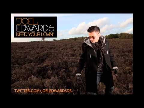 JOEL EDWARDS - NEED YOUR LOVIN'