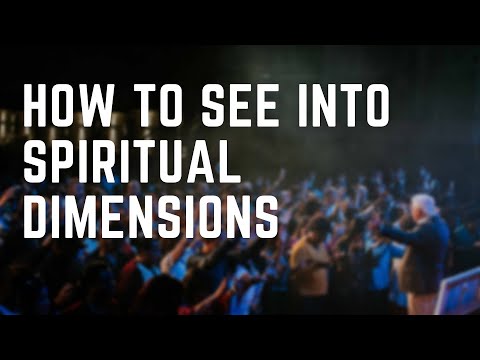 5 SENSES OF THE SPIRIT- HOW TO SEE INTO SPIRITUAL DIMENSIONS