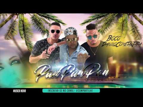 DANILO COMETA E JAPA E MC BOCO - PAN PAN PAN - MÚSICA NOVA