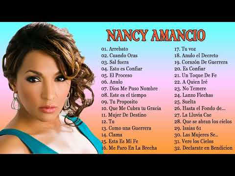 2 Horas de Musica Cristiana  Nancy Amancio Sus Mejores Exitos - 30 GRANDES ÉXITOS