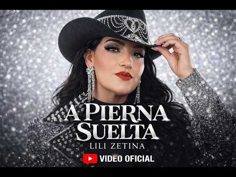 Lili Zetina - A Pierna Suelta ( Vídeo Oficial)