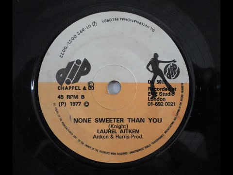 Laurel Aitken - None Sweeter Than You  1977  ''Lado B''  (UK - 7'' DIP Records)  Sllct-TV
