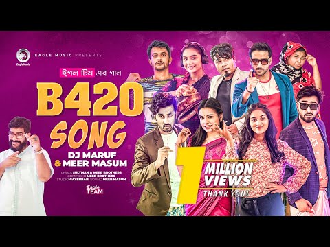 B420 Song - Most Popular Songs from Bangladesh
