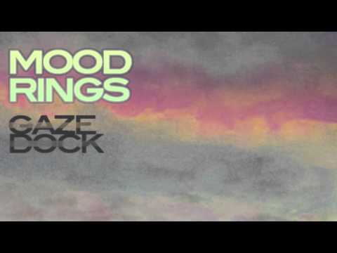 Mood Rings - Gaze Dock