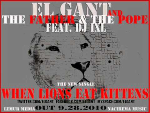 el gant and the father and the pope feat dj ixl.wmv