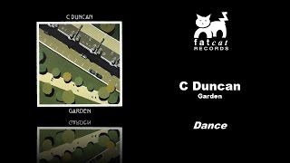 C Duncan - Dance [Garden]