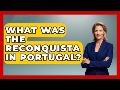 What Was The Reconquista In Portugal? - Exploring Southwest Europe