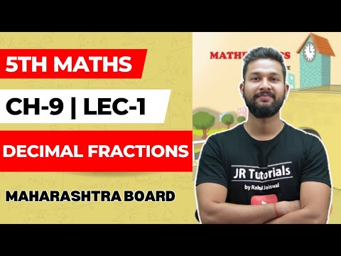 5th Maths | Chapter 9 | Decimal Fractions | Lecture 1 |