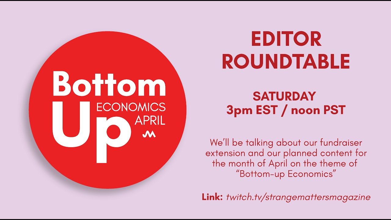 Bottom-Up Economics - Editor Roundtable Part 1