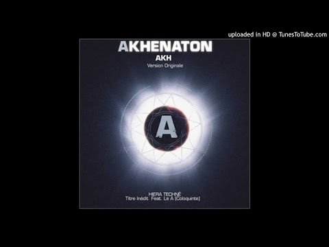 Akhenaton feat. Le A - Hiera techne