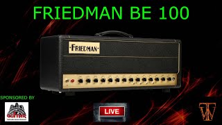 Friedman BE 100 Live Review & Playthrough (WITH TIMESTAMPS)