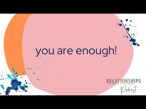 You Are Enough with John Wheeler | S2 Ep4 Relationships Done Different