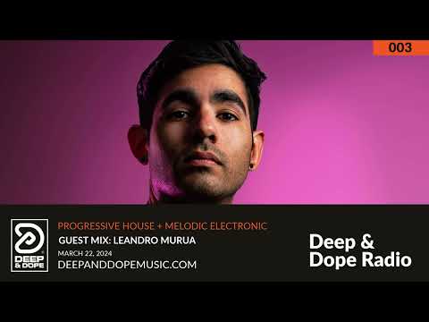 Deep & Dope Radio 002 | Guest Mix by Leandro Murua