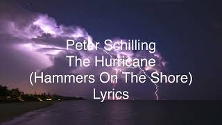 Peter Schilling - The Hurricane (Hammers On The Shore) (Lyrics)