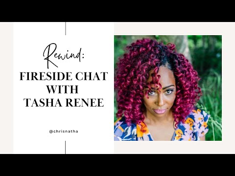 REWIND: Fireside Chat w/ Tasha Renee