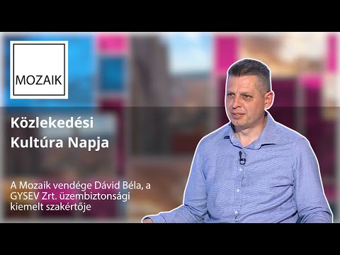 Mozaik – Közlekedési Kultúra Napja– vendég: Dávid Béla