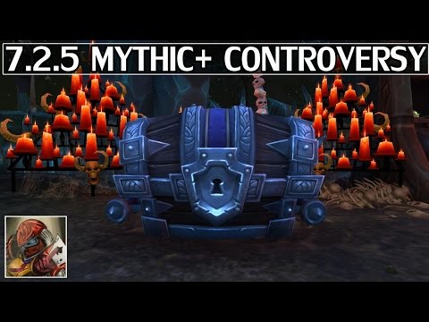 7.2.5 Mythic+ Changes & Controversy - WoW Legion
