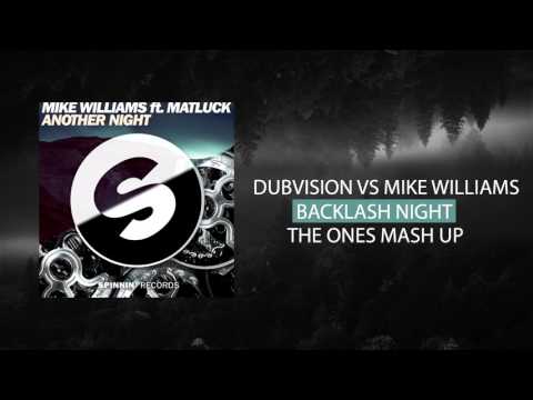 DUBVISION & MARTIN GARRIX VS MIKE WILLIAMS - BACKLASH NIGHT (THE ONES MASH UP)