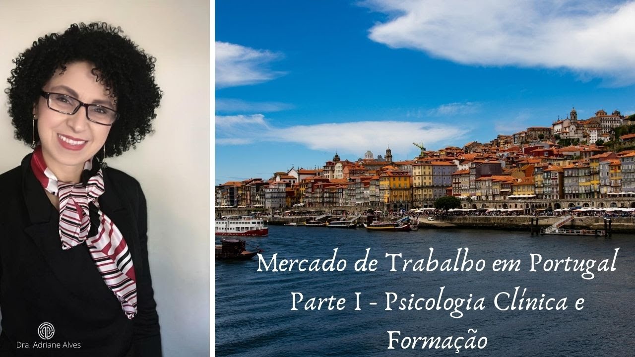 Mercado de trabalho em Portugal - Parte 1 - Psicologia Clínica e Formação