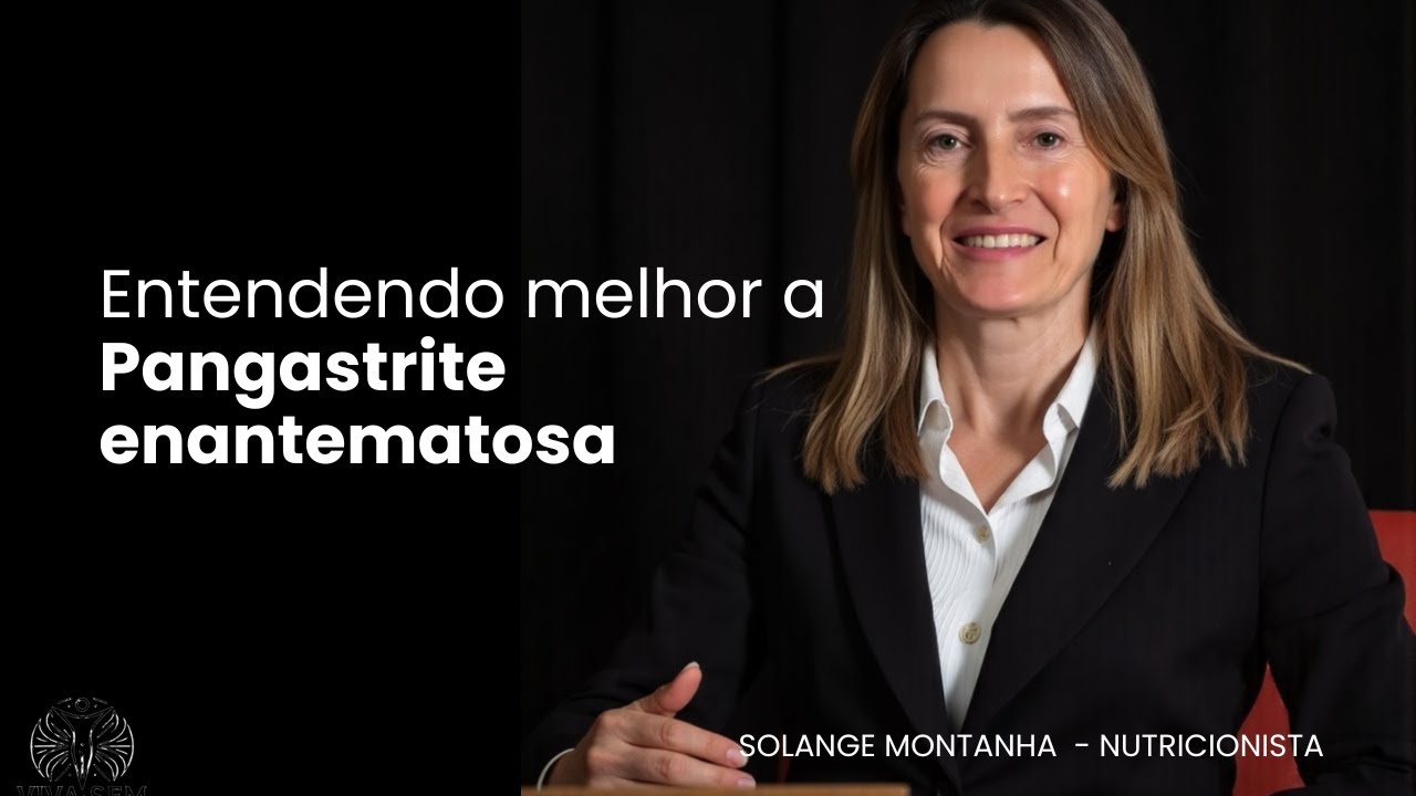Entendendo melhor a pangastrite enantematosa. Parte 1