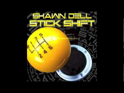 Shawn Dell - Stick Shift