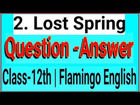 Lost Spring Class 12 Question Answer Flamingo NCERT English Chapter 2 Exercise