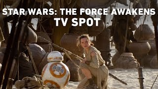 Star Wars: The Force Awakens TV Spot (Official)
