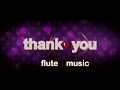 Thank You Flute