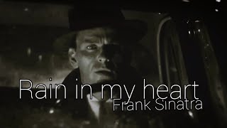 Frank Sinatra - Rain in my heart #franksinatra #retro #lovesong #retrosongs #sinatra