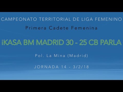 Jornada 14 1CF  iKASA BM MADRID 30 - 25 CB PARLA (3/2/18)