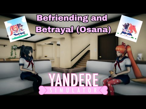 Yandere Simulator Osana Befriending and Betrayal Method | 2025