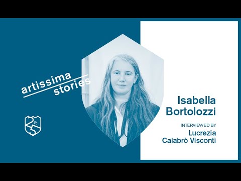 Artissima Stories: Issue n. 11 | Isabella Bortolozzi intervistata da Lucrezia Calabrò Visconti