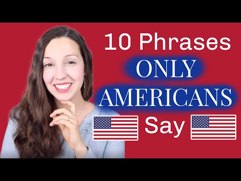 10 Phrases Only Americans Use | **How American Are You?**