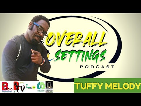 Dancehall Singer Tuffy Melody Live on Overall Settings