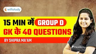 RRB GROUP D 2020-21 | GK 40 Questions in 15 Minutes by Shipra Ma'am