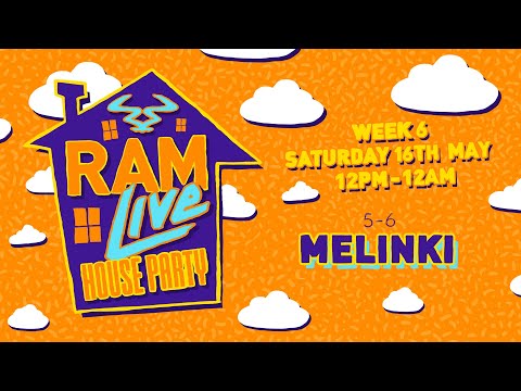 RAMLive House Party - 09/05/20 - 5pm - 6pm - Melinki