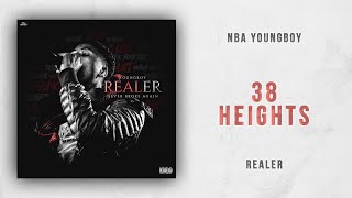NBA YoungBoy - 38 Heights (Realer)