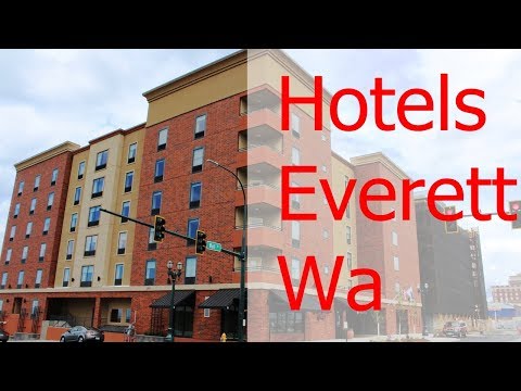 The 5 Best Hotels Everett Wa