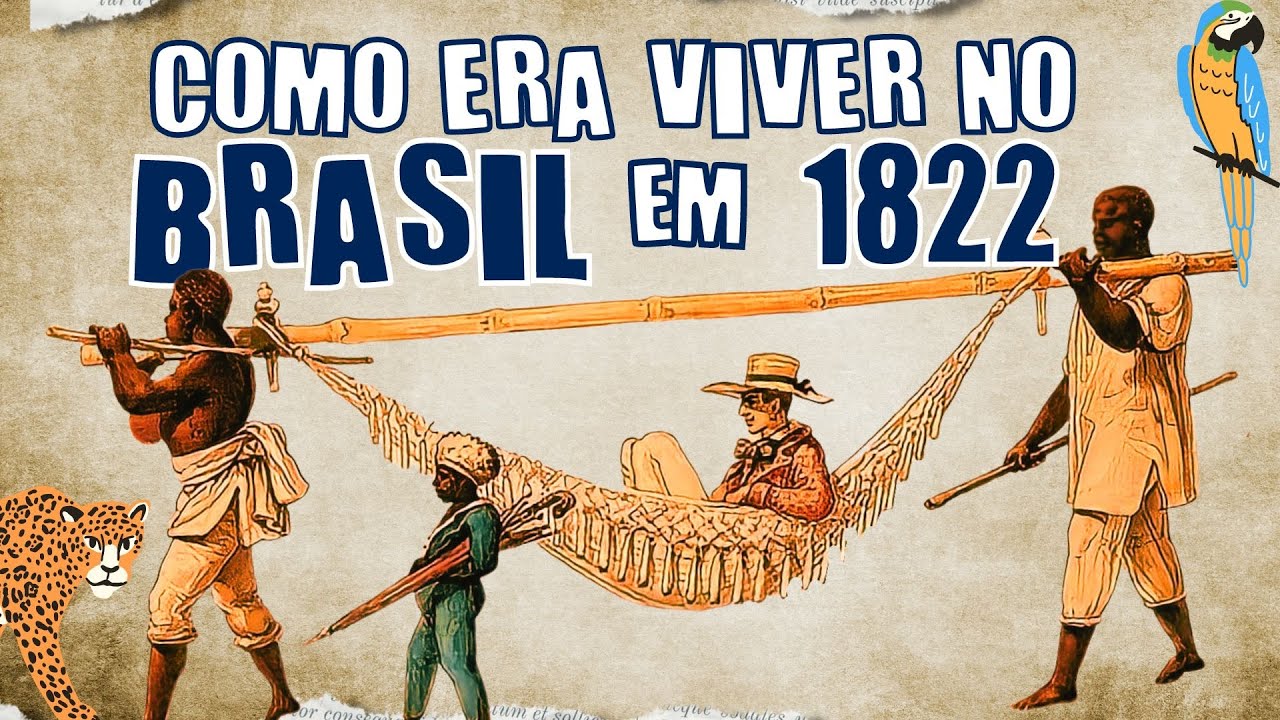💚 COMO ERA VIVER NO BRASIL HÁ 200 ANOS EM 1822 | BICENTENÁRIO DA IDEPENDÊNCIA